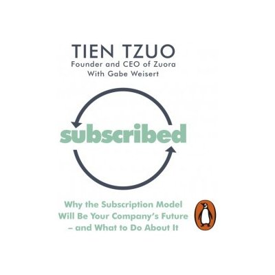 Subscribed: Why the Subscription Model Will Be Your Company s Future and What to Do About It – Zbozi.Blesk.cz