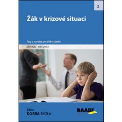 Žák v krizové situaci: Tipy a náměty pro třídní učitele - Kol.