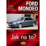 Ford Mondeo od11/00 do 4/07 -- Údržba a opravy automobilů č.85 - Hans-Rüdiger Etzold – Zbozi.Blesk.cz