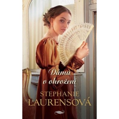 Dáma v ohrožení - Stephanie Laurens – Hledejceny.cz