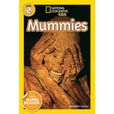 National Geographic Readers: Mummies Carney ElizabethPaperback – Zbozi.Blesk.cz