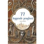Euromedia 77 leggende praghesi / 77 pražských legend (italsky) – Hledejceny.cz