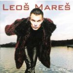 Leoš Mareš: Tři Slova CD – Sleviste.cz