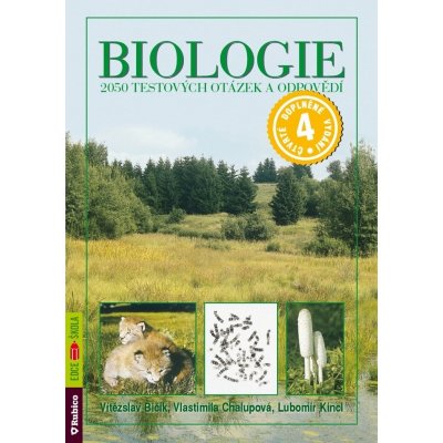 Biologie – 2050 testových otázek a odpovědí - Kincl,Chalupová,Bičík