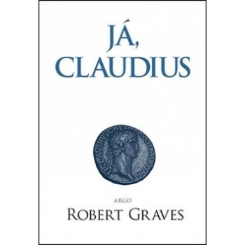 Graves Robert: Já, Claudius Kniha