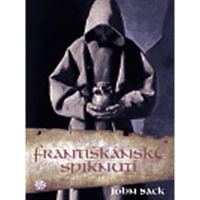 Františkánské spiknutí - John Sack