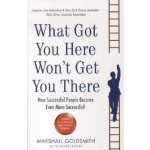 What Got You Here Won't Get You There – Zboží Dáma