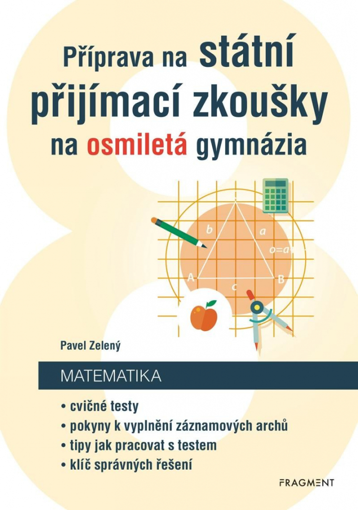 Příprava na státní přijímací zkoušky na osmiletá gymnázia - Matematika - Pavel Zelený