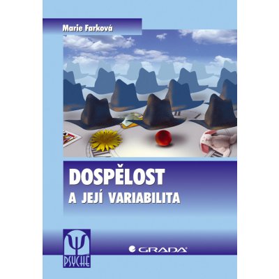 Dospělost a její variabilita - Farková Marie