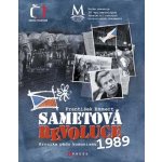 Sametová revoluce -- Kronika pádu komunismu 1989 - Muzeum v knize - František Emmert – Hledejceny.cz