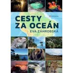Cesty za oceán - Záhrobská Eva – Hledejceny.cz