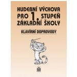 Hudební výchova pro 1. stupeň základní školy - Klavírní doprovod - Lišková Marie – Hledejceny.cz