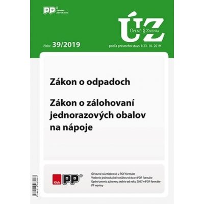 UZZ 39/2019 Zákon o odpadoch, Zákon o zálohovaní jednorazových obalov na nápoje – Hledejceny.cz