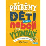 PŘÍBĚHY PRO DĚTI, které se nebojí být výjimečné – Hledejceny.cz