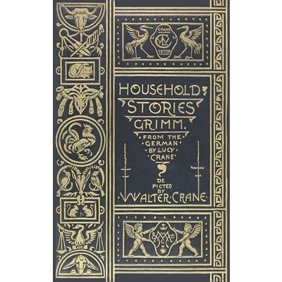 Household Stories from the Collection of the Brothers Grimm Grimm Jacob and WilhelmPevná vazba – Hledejceny.cz