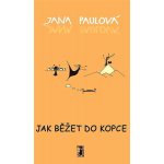 Jak běžet do kopce - Jana Paulová – Sleviste.cz