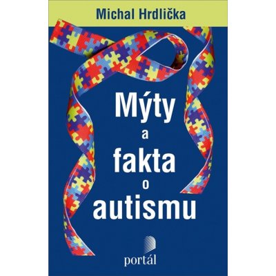 Mýty a fakta o autismu - Michal Hrdlička