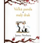 Veľká panda a malý drak - James Norbury – Hledejceny.cz