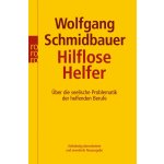 Hilflose Helfer Schmidbauer WolfgangPaperback – Hledejceny.cz