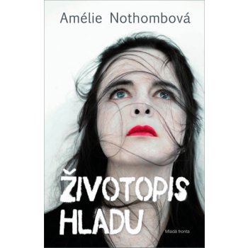 Životopis hladu - Amélie Nothombová