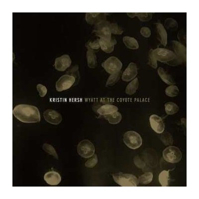 Kristin Hersh - Wyatt At The Coyote Palace LP – Zboží Mobilmania