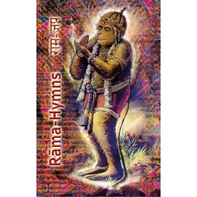 Rama Hymns: Hanuman-Chalisa, Rama-Raksha-Stotra, Bhushumdi-Ramayana, Nama-Ramayana, Rama-Shata-Nama-Stotra, Rama-Ashtakam and othe Tulsidas GoswamiPevná vazba