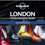 Lonely Planet Audio Walking Tours: London: Spitalfields - Hutchinson Thom, Chequer Paul – Zbozi.Blesk.cz