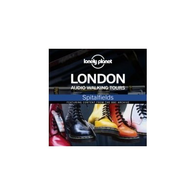 Lonely Planet Audio Walking Tours: London: Spitalfields - Hutchinson Thom, Chequer Paul – Zbozi.Blesk.cz