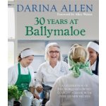 30 Years at Ballymaloe: A celebration of the... Darina Allen – Hledejceny.cz