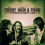 Crosby Stills & Nash - Live at the Winterland San Francisco March 26th 1972 CD – Hledejceny.cz