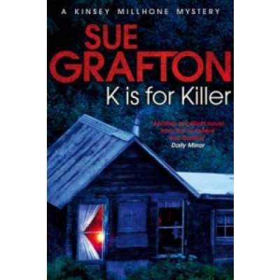 K Is for Killer - S. Grafton – Hledejceny.cz
