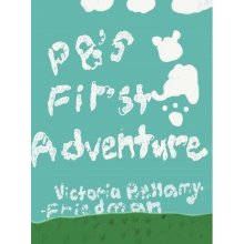PB's First Adventure Bellamy-Friedman VictoriaPaperback