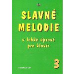 Slavné melodie 3 v lehké úpravě pro klavír + CD 1481072 – Zboží Dáma