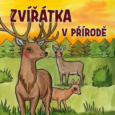 Zvířátka v přírodě - Zuzana Kyršová – Hledejceny.cz