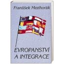 Evropanství a integrace Mezihorák František