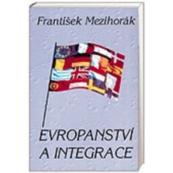 Evropanství a integrace Mezihorák František