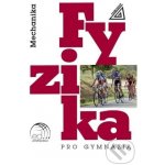 Fyzika pro gymnázia - Mechanika + CD