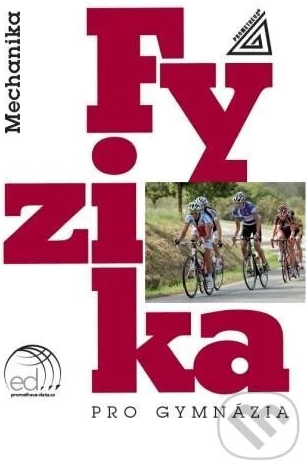 Fyzika pro gymnázia - Mechanika + CD