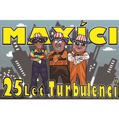 MAXICI - 25 LET TURBULENCI CD – Hledejceny.cz