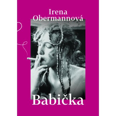 Babička - Irena Obermannová – Zbozi.Blesk.cz