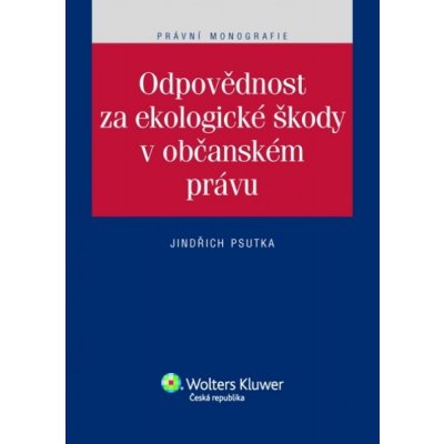 Odpovědnost za ekologické škody v občanském právu – Hledejceny.cz