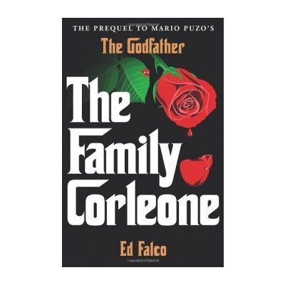 The Family Corleone - Edward Falco – Hledejceny.cz