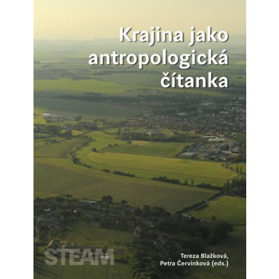Krajina jako antropologická čítanka – Hledejceny.cz
