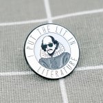 Pinarna William Shakespeare I put the lit in literature / Dodávám literatuře zápal – Zboží Dáma