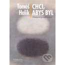 Chci, abys byl + CD - Tomáš Halík