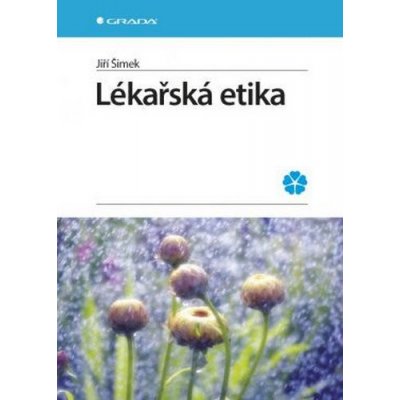 Lékařská etika - Šimek Jiří – Hledejceny.cz