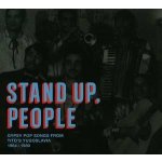 Various - Stand Up, People - Gypsy Pop Songs From Tito's Yugoslavia 1964-1980 CD – Sleviste.cz