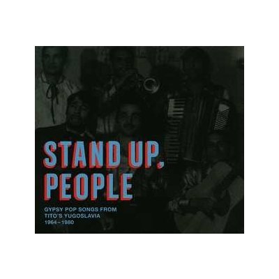 Various - Stand Up, People - Gypsy Pop Songs From Tito's Yugoslavia 1964-1980 CD