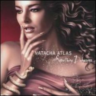 Natacha Atlas - Something Dangerous CD – Hledejceny.cz