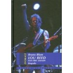 Lou Reed elektrický dandy. Biografie - Bruno Blum - Volvox Globator – Hledejceny.cz